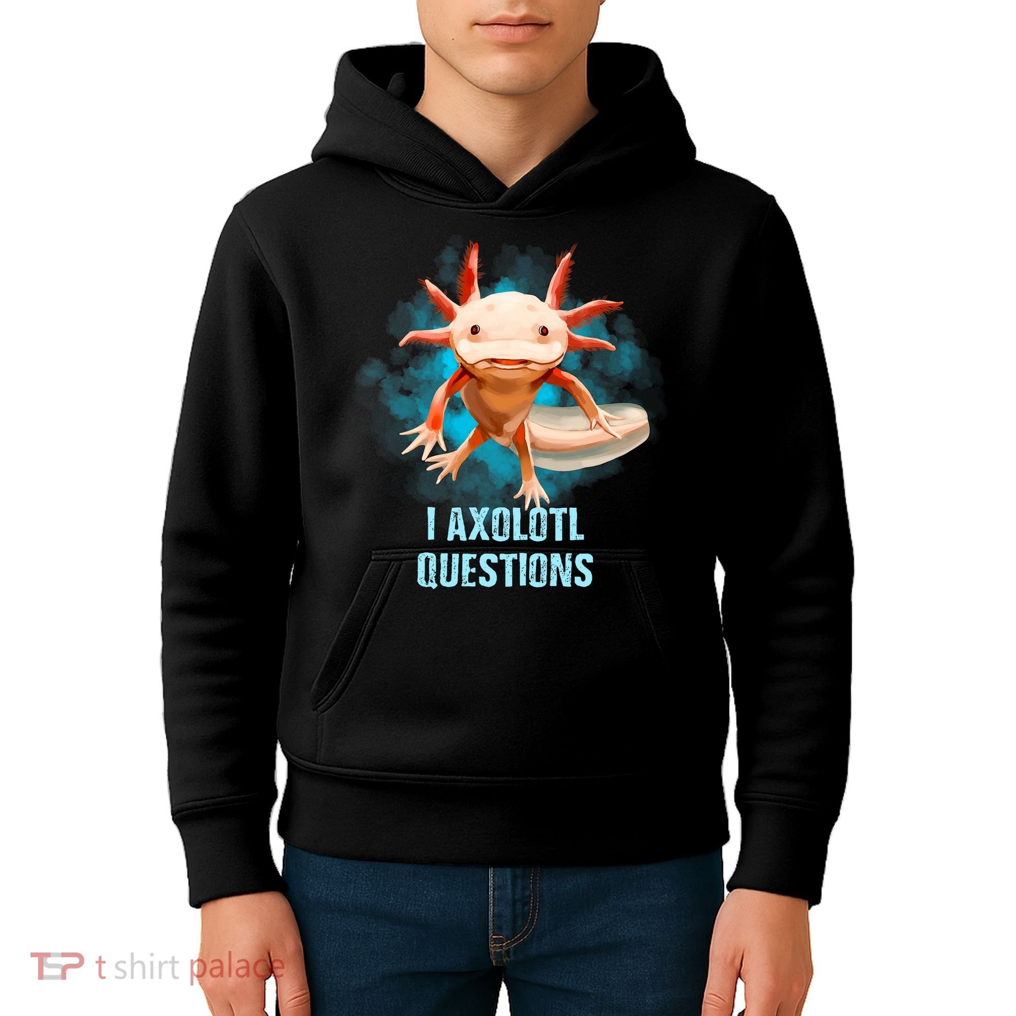 Kawaii Axolotl I Axolotl Questions Funny Axolotl Lover Kids Hoodie