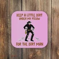 Keep A Little Dirt Under My Pillow Funny Cowboy Apparel Coaster thumb 0