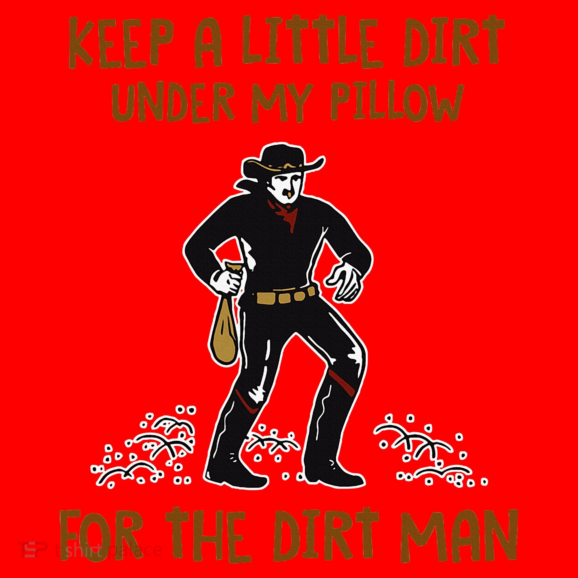 Keep A Little Dirt Under My Pillow Funny Cowboy Apparel Santa Hat