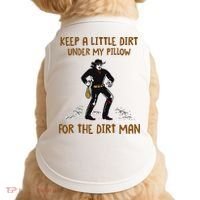 Keep A Little Dirt Under My Pillow Funny Cowboy Apparel Doggie Tank thumb 0