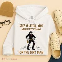 Keep A Little Dirt Under My Pillow Funny Cowboy Apparel Hoodie thumb 4