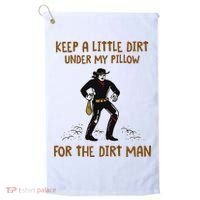Keep A Little Dirt Under My Pillow Funny Cowboy Apparel Golf Towel thumb 0