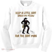 Keep A Little Dirt Under My Pillow Funny Cowboy Apparel Kids Sweatshirt thumb 0