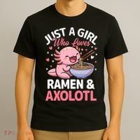 Kawaii Axolotl Lover Just A Girl Who Loves Ramen And Axolotl  T-Shirt thumb 3