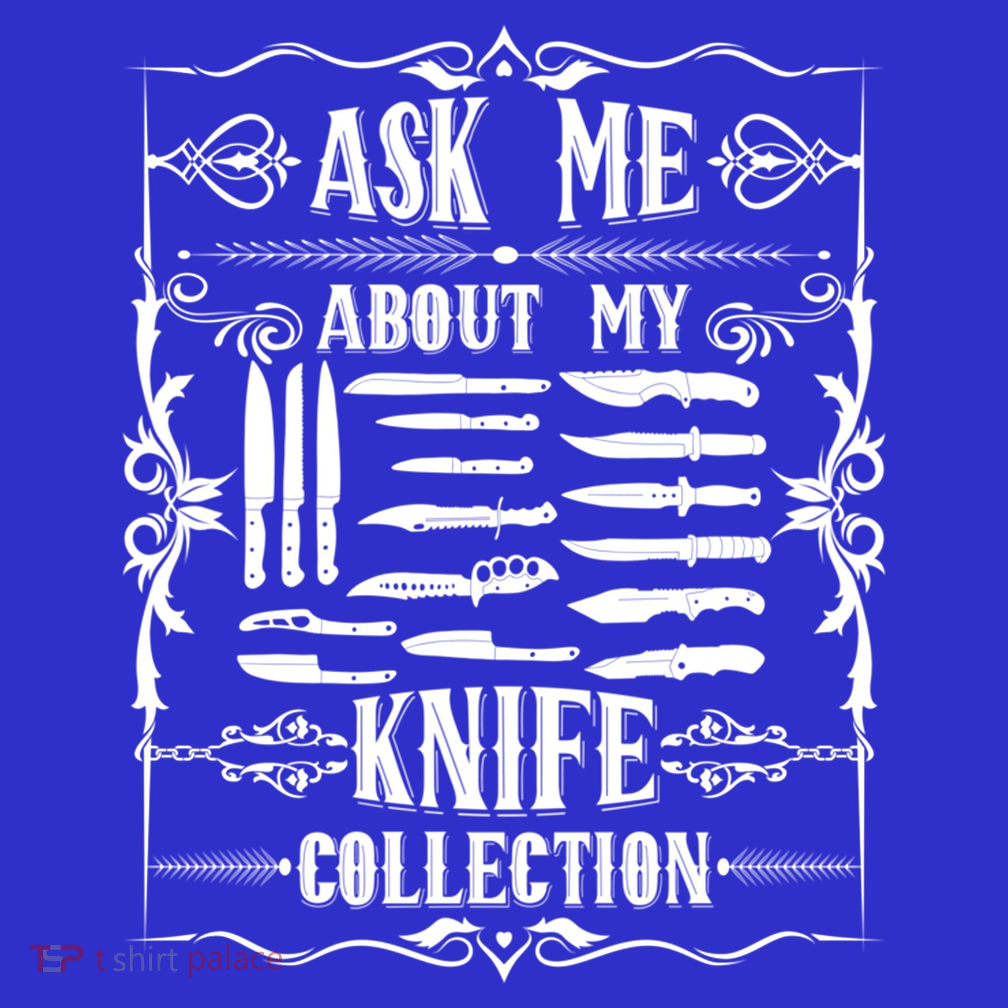 Knifeaholic Ask Me About My Knife Collection Knife Collector Great Gift Sweatshirt