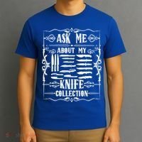 Knifeaholic Ask Me About My Knife Collection Knife Collector Great Gift T-Shirt thumb 3