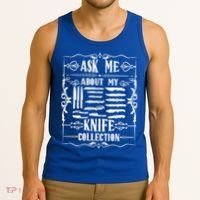 Knifeaholic Ask Me About My Knife Collection Knife Collector Great Gift Tank Top thumb 3