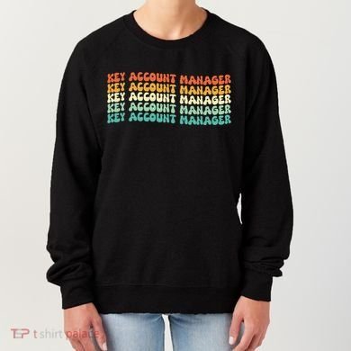 Key Account Manager Job Title Women's Sweatshirt