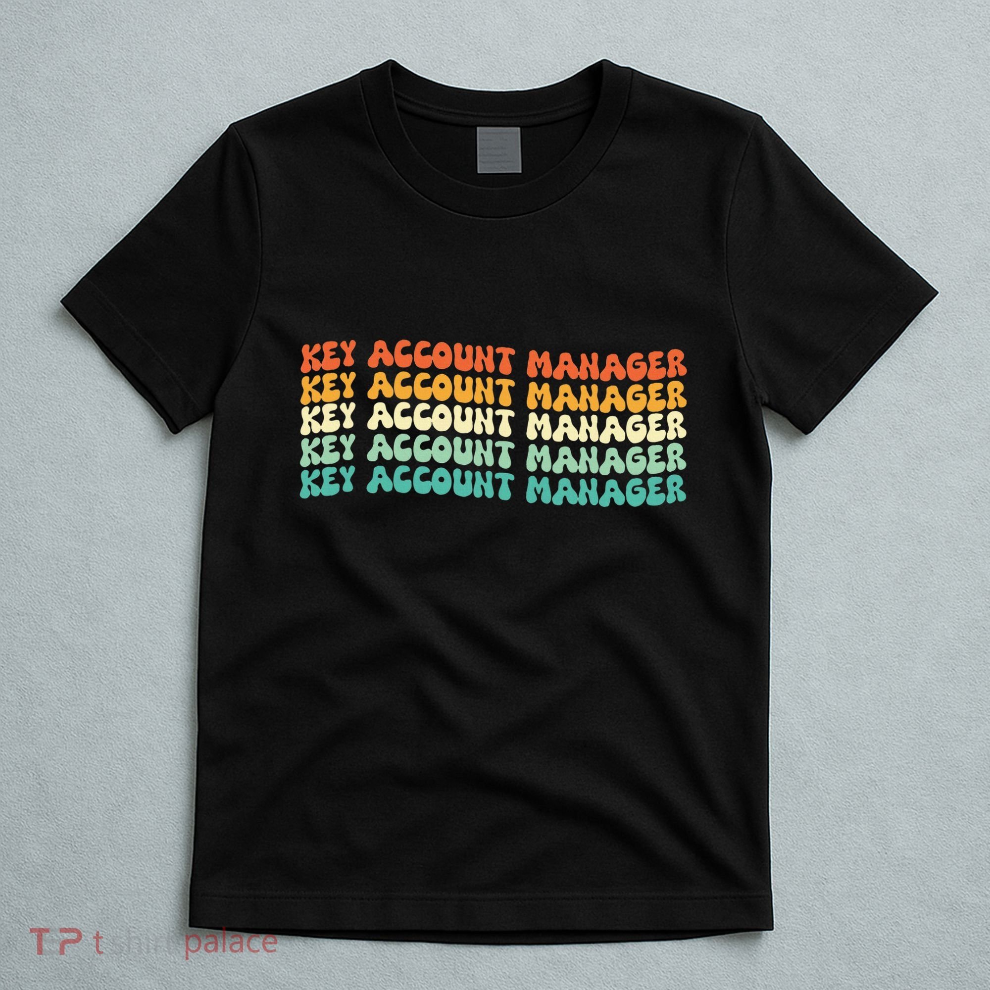 Key Account Manager Job Title T-Shirt