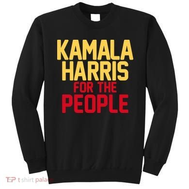 Kamala Harris For The People Sweatshirt