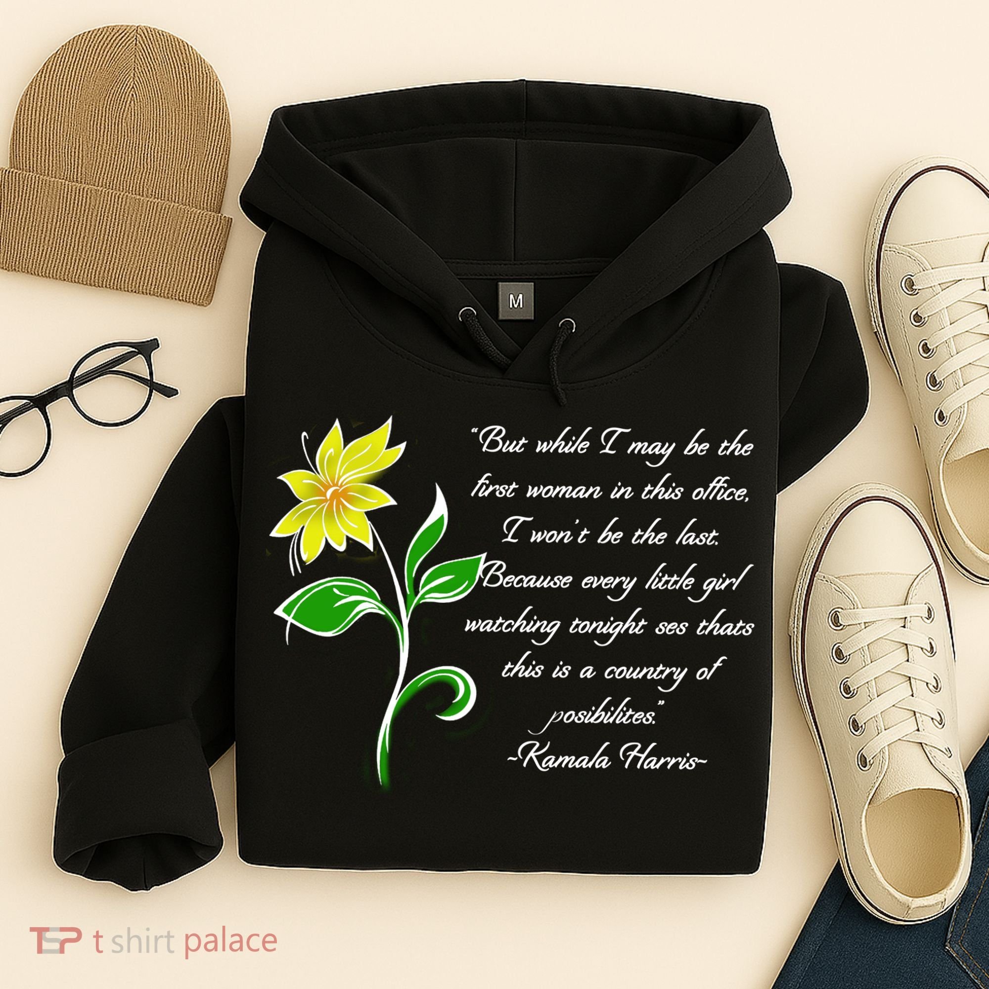Kamala Harris Inspiring Quote Hoodie