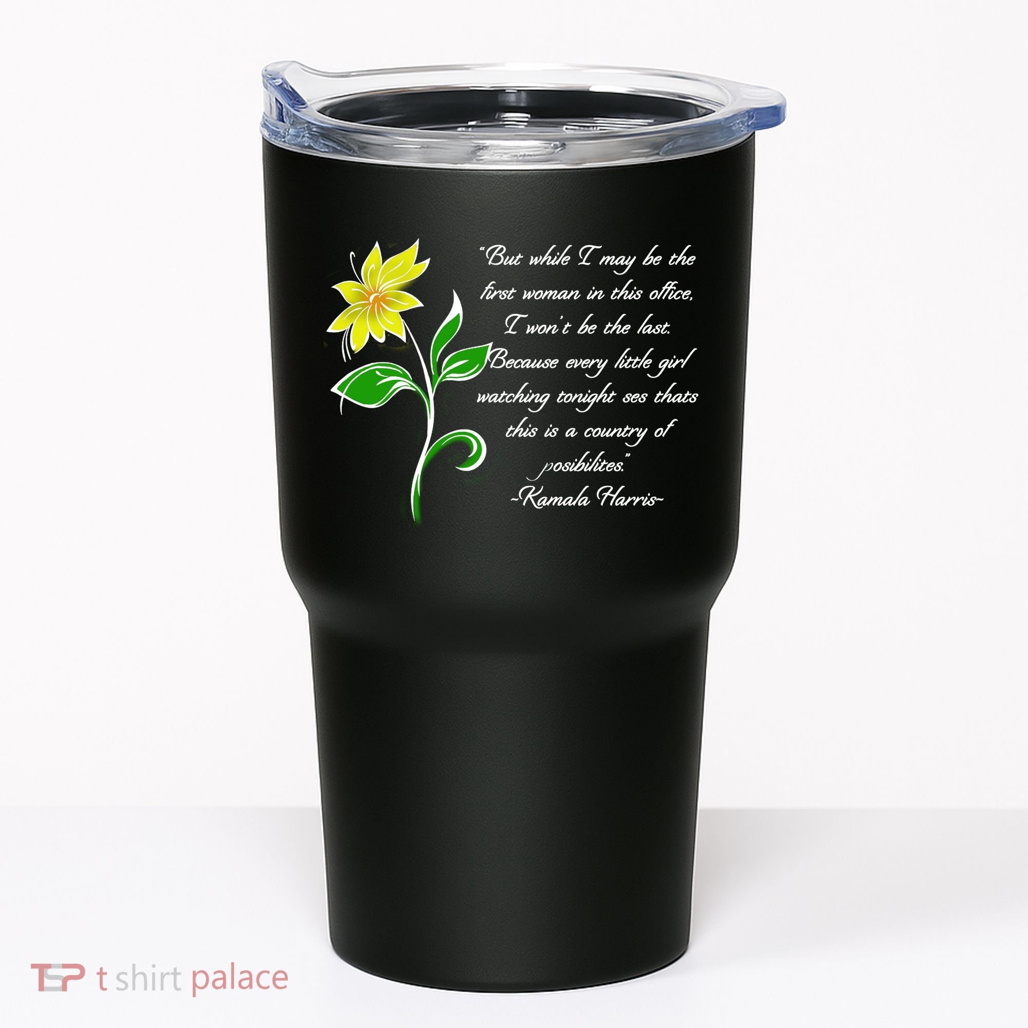 Kamala Harris Inspiring Quote Tumbler