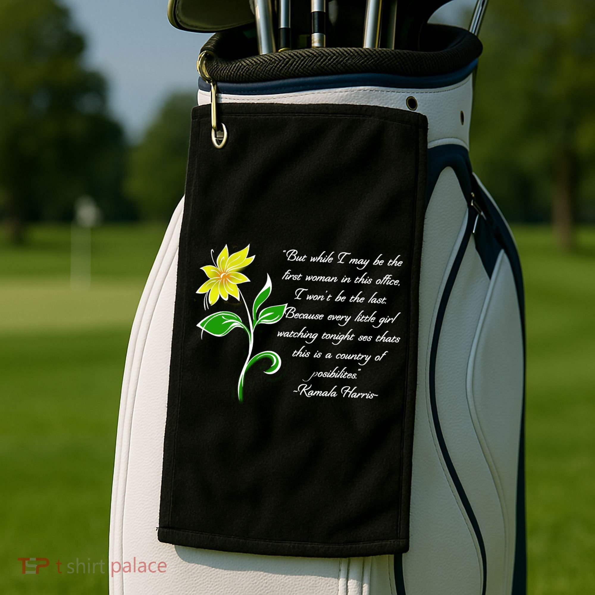 Kamala Harris Inspiring Quote Golf Towel