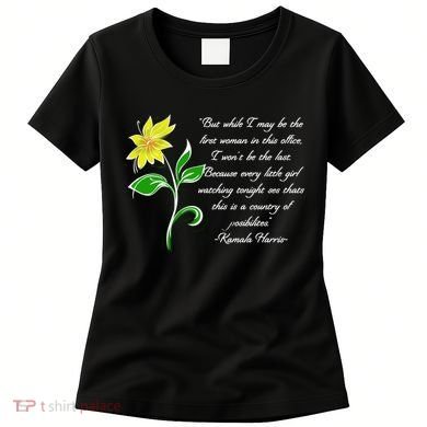 Kamala Harris Inspiring Quote Women's T-Shirt