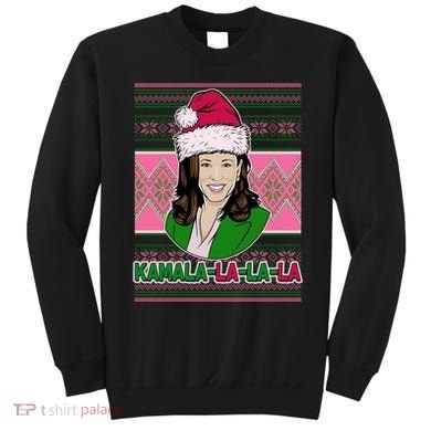 Kamala La La La  AKA Ugly Christmas Sweater Sweatshirt