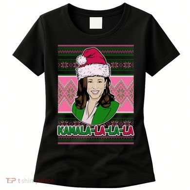 Kamala La La La  AKA Ugly Christmas Sweater Women's T-Shirt