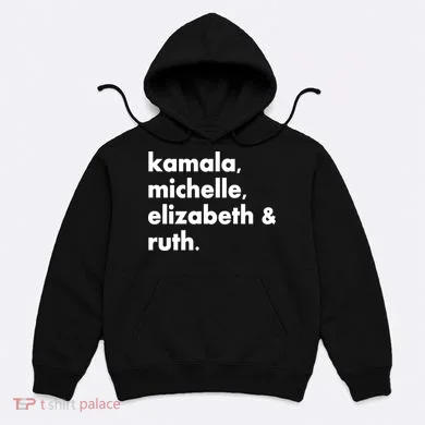 Kamala Michelle RBG Elizabeth Ruth Hoodie