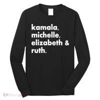 Kamala Michelle RBG Elizabeth Ruth Long Sleeve Shirt thumb 0