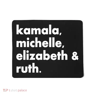 Kamala Michelle RBG Elizabeth Ruth Mousepad