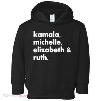Kamala Michelle RBG Elizabeth Ruth Toddler Hoodie