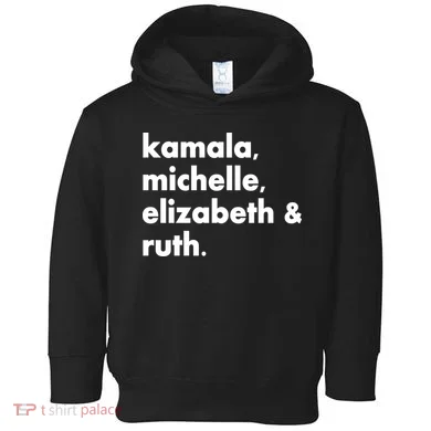 Kamala Michelle RBG Elizabeth Ruth Toddler Hoodie
