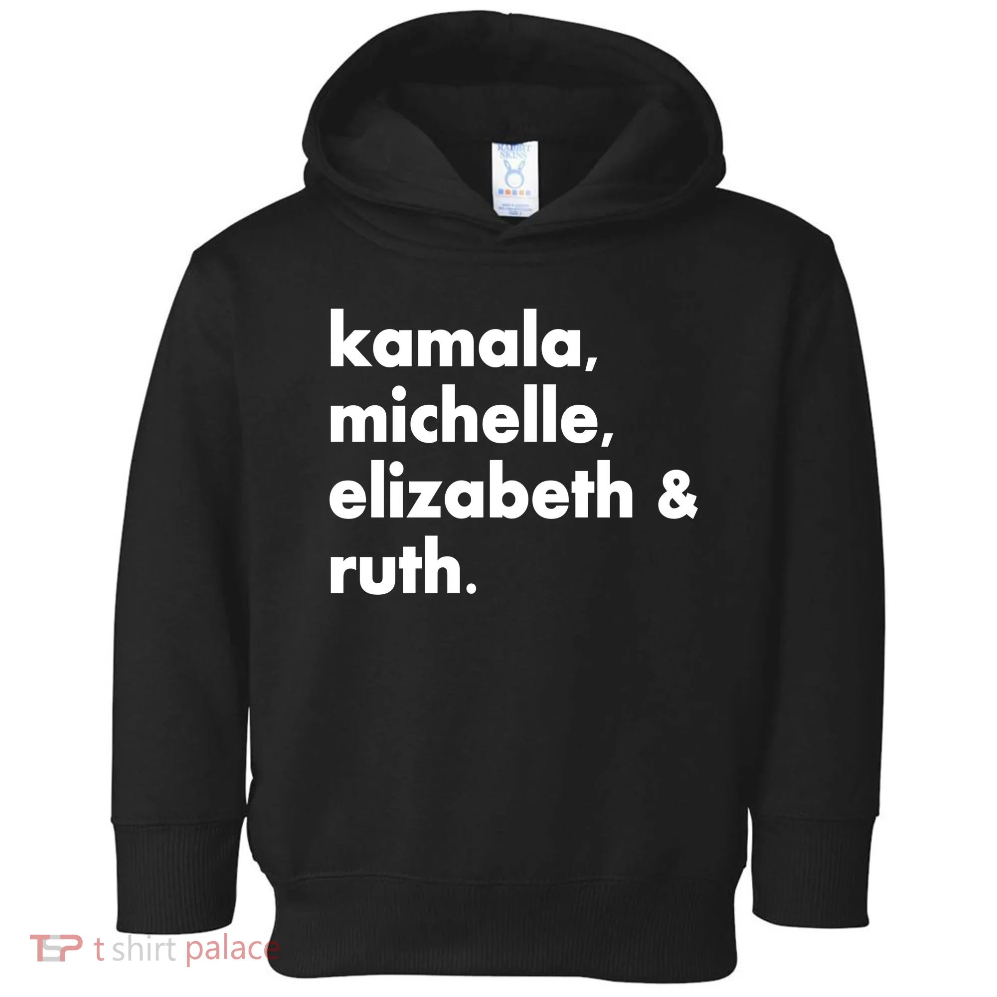 Kamala Michelle RBG Elizabeth Ruth Toddler Hoodie