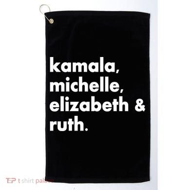 Kamala Michelle RBG Elizabeth Ruth Golf Towel