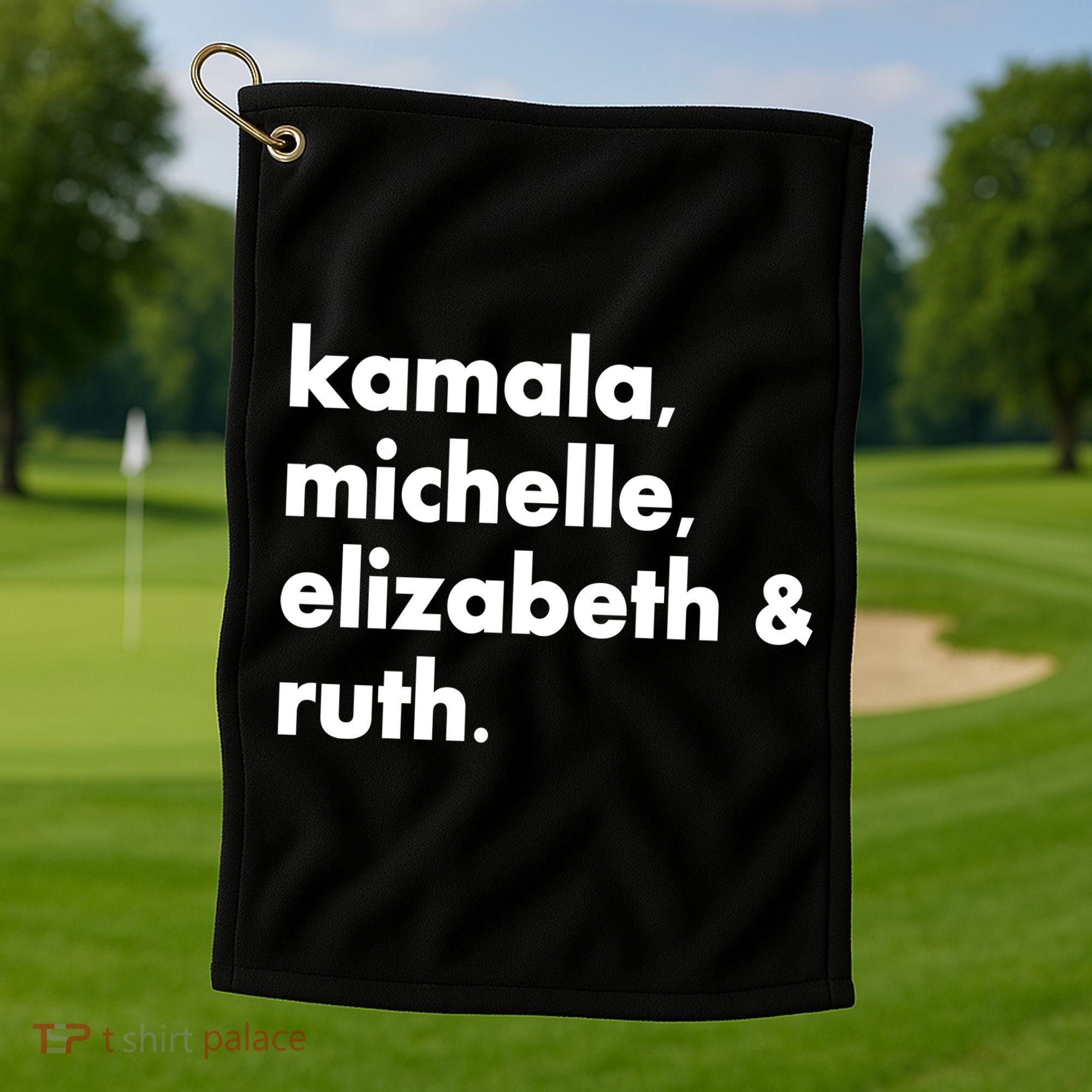 Kamala Michelle RBG Elizabeth Ruth Golf Towel