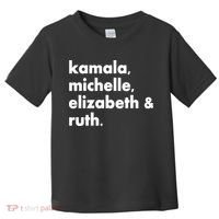Kamala Michelle RBG Elizabeth Ruth Toddler T-Shirt thumb 0