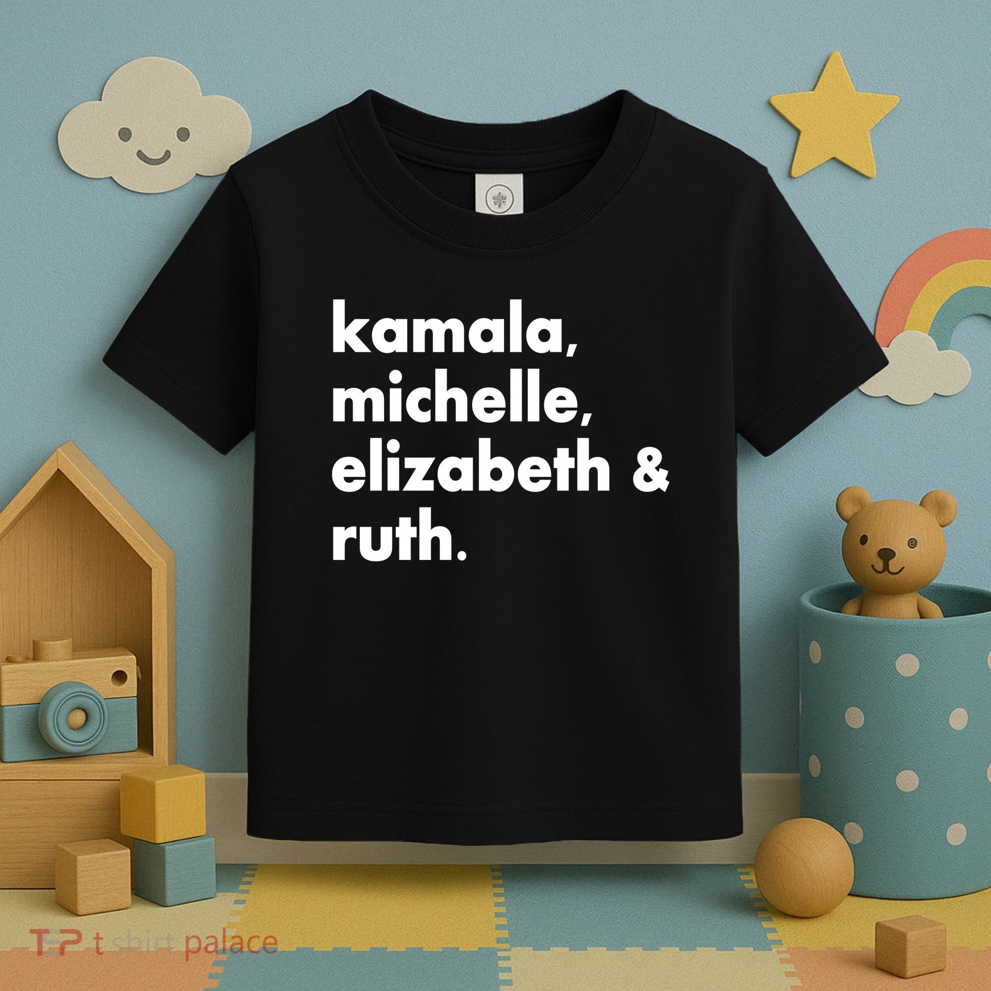 Kamala Michelle RBG Elizabeth Ruth Toddler T-Shirt