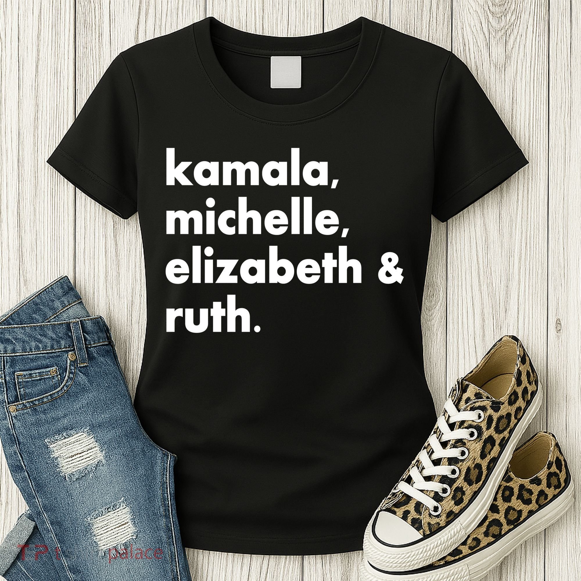 Kamala Michelle RBG Elizabeth Ruth Women's T-Shirt