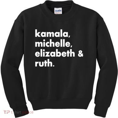 Kamala Michelle RBG Elizabeth Ruth Kids Sweatshirt