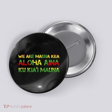 Kanaka Maoli Flag We Are Mauna Kea  Button