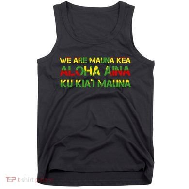 Kanaka Maoli Flag We Are Mauna Kea  Tank Top