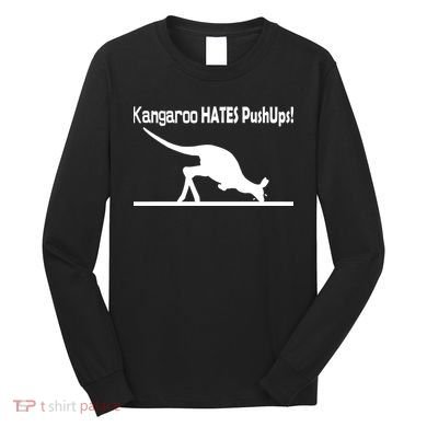 Kangaroo Hates Pushups Long Sleeve Shirt