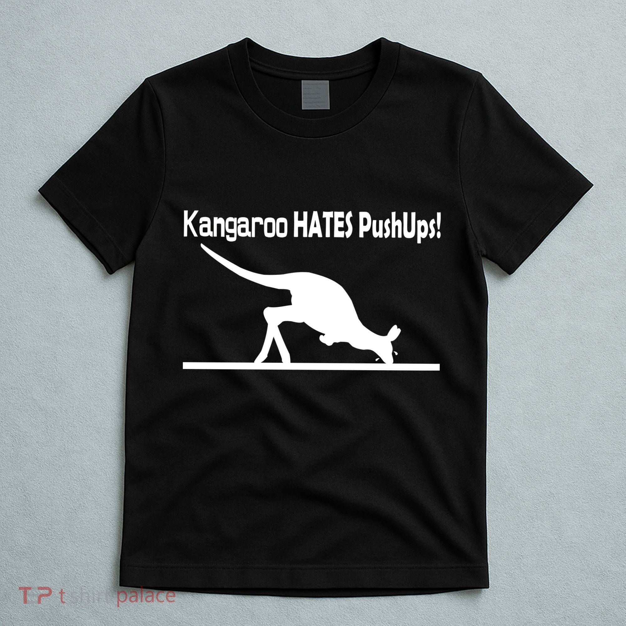 Kangaroo Hates Pushups T-Shirt
