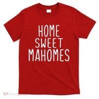 Kansas City Home Sweet Mahomes T-Shirt thumb 0
