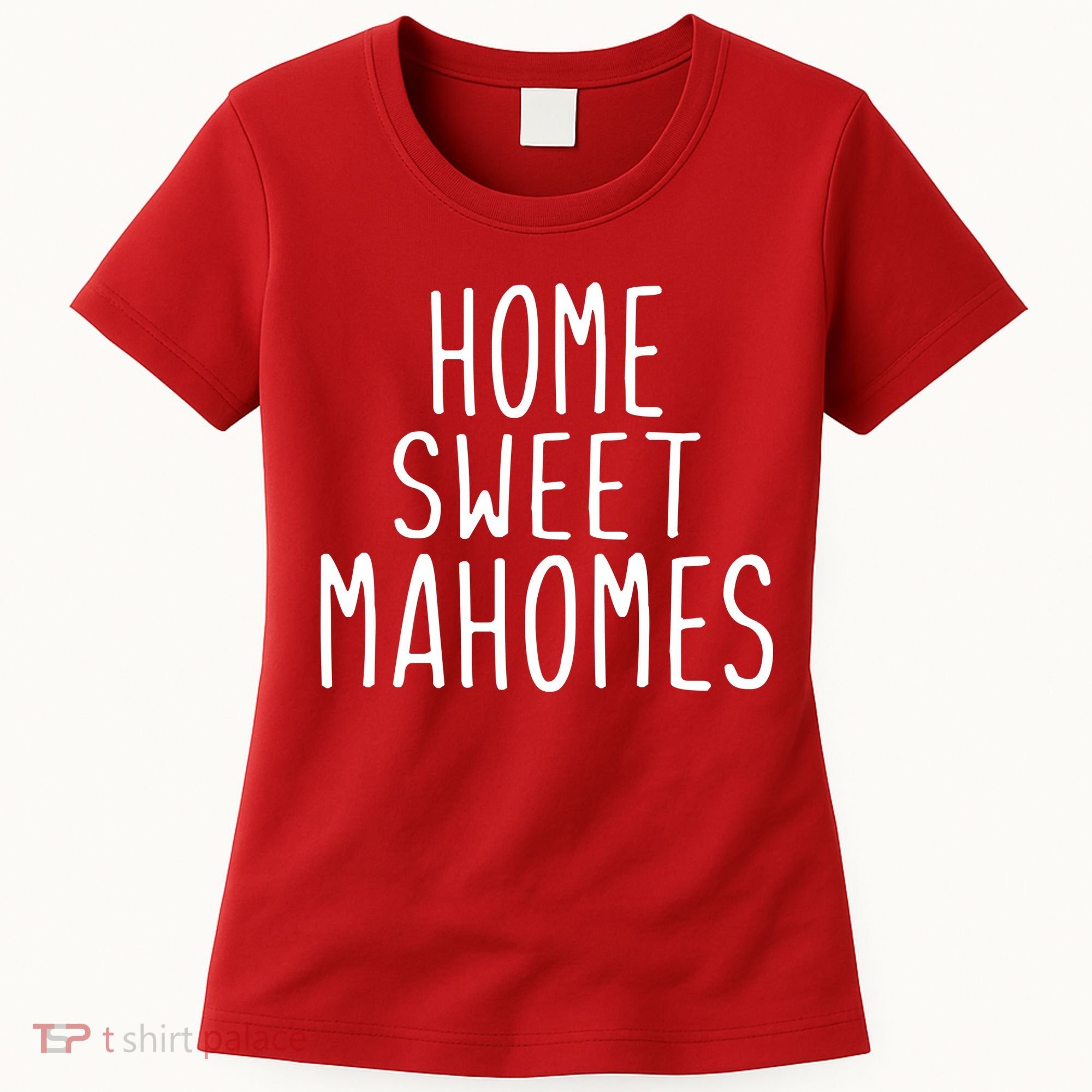 Kansas City Home Sweet Mahomes Women's T-Shirt