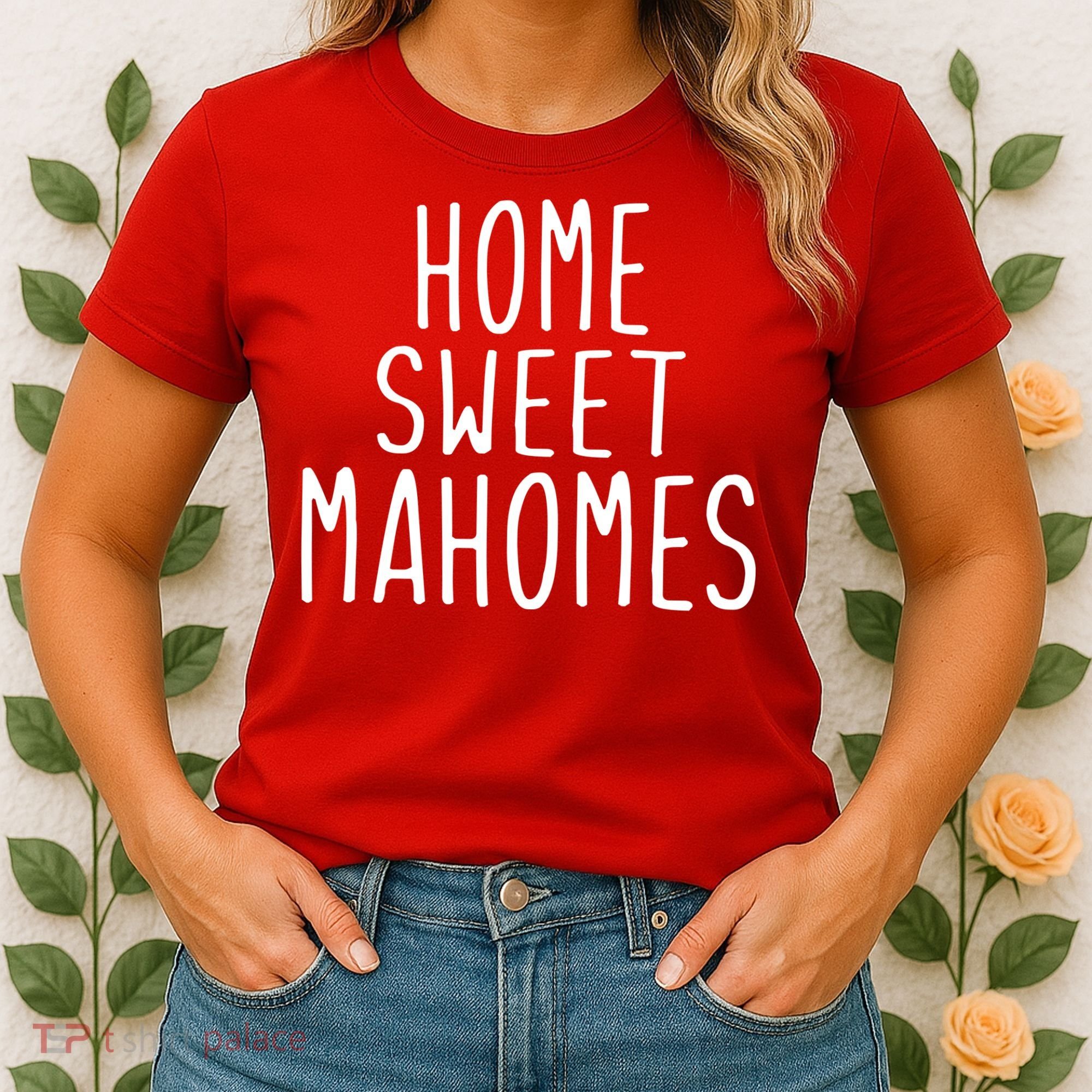 Kansas City Home Sweet Mahomes Women's T-Shirt
