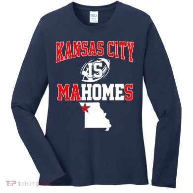 Kansas City is Mahomes Women's Long Sleeve Shirt
