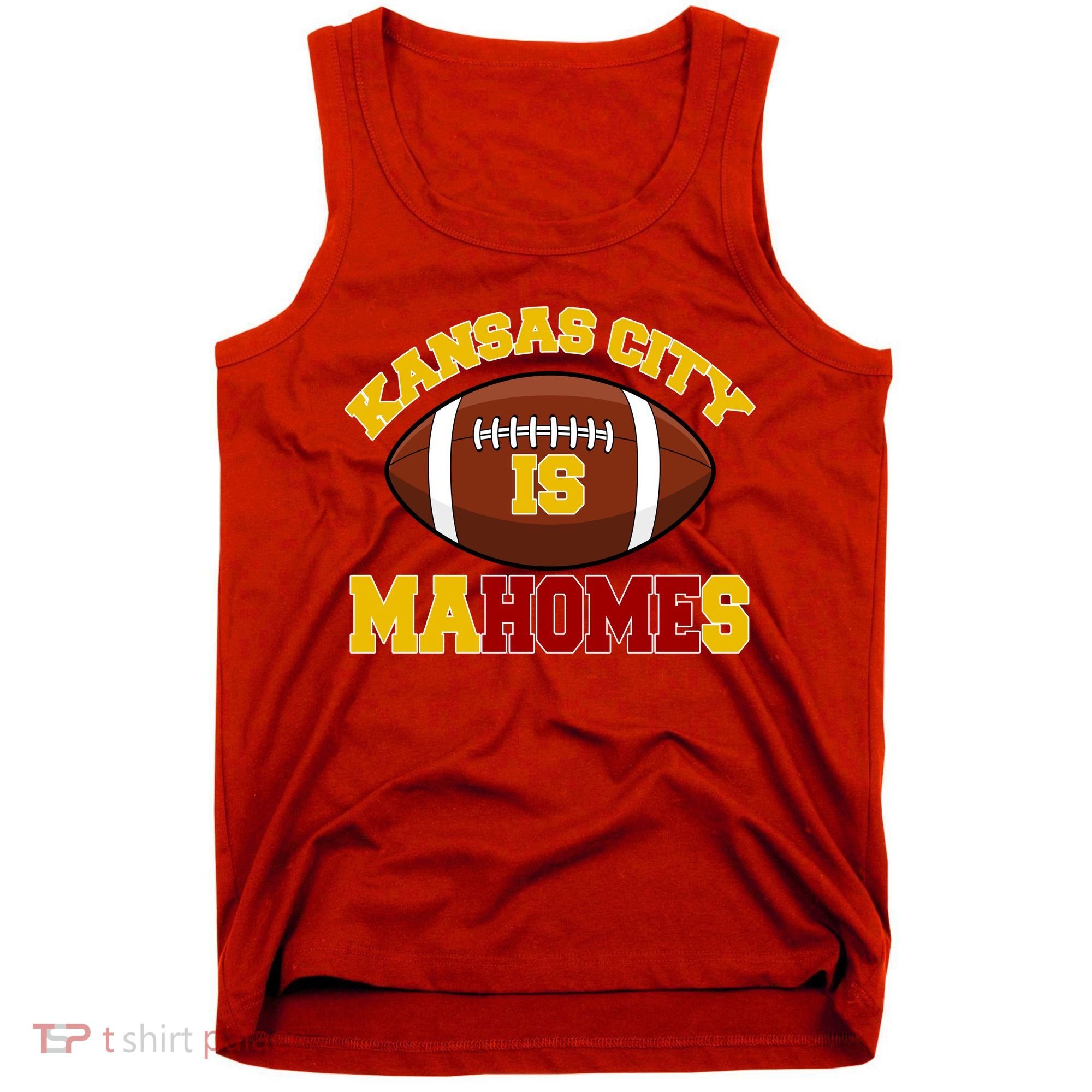 Kansas City Is Mahomes KC Football Fan Tank Top
