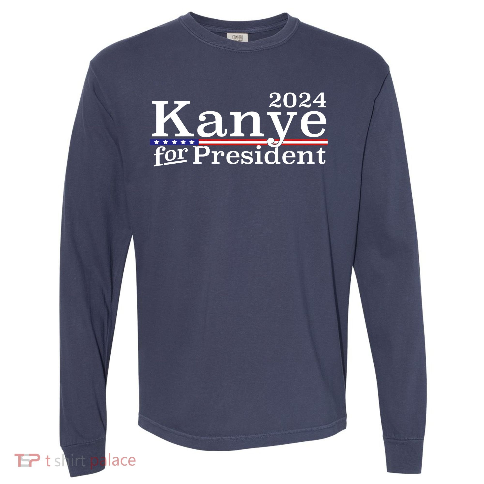 Kanye 2024 For President Comfort Colors Heavyweight Long Sleeve T-Shirt