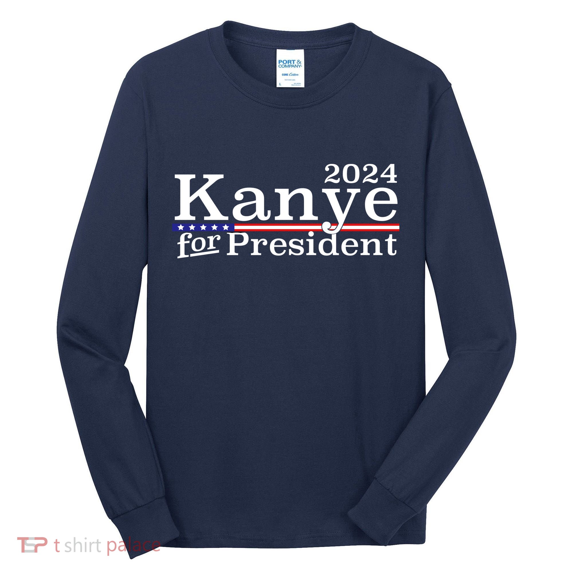 Kanye 2024 For President Tall Long Sleeve Shirt