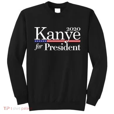 Kanye For President 2020 Sweatshirt
