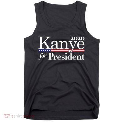 Kanye For President 2020 Tank Top