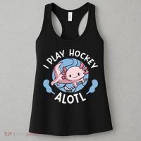 Kawaii Axolotl Pun Funny I Play Hockey Alotl Women's Tank Top thumb 3