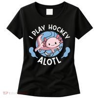 Kawaii Axolotl Pun Funny I Play Hockey Alotl Women's T-Shirt thumb 0