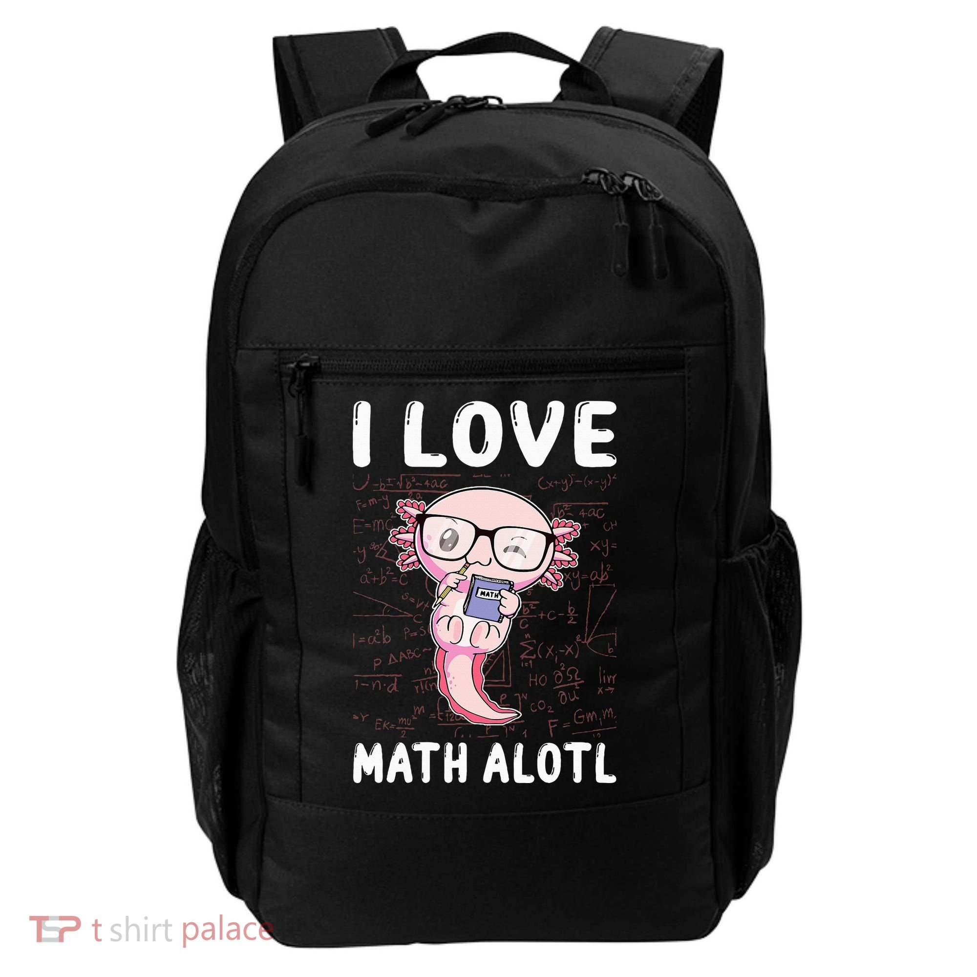 Kawaii Axolotl Pun Funny I Love Math Alotl Mathematics Backpack