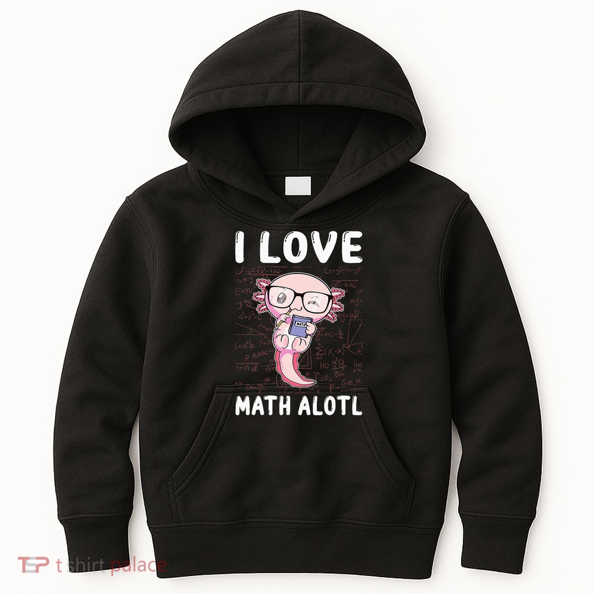 Kawaii Axolotl Pun Funny I Love Math Alotl Mathematics Kids Hoodie