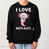 Kawaii Axolotl Pun Funny I Love Math Alotl Math Women's Sweatshirt thumb 0